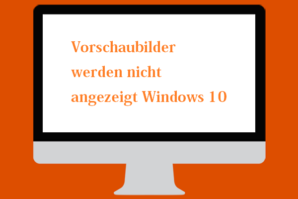 L Sungen Vorschaubilder Werden Nicht Angezeigt Windows Minitool