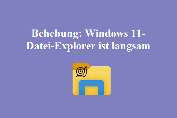 Behebung Windows 11 Datei Explorer Ist Langsam MiniTool