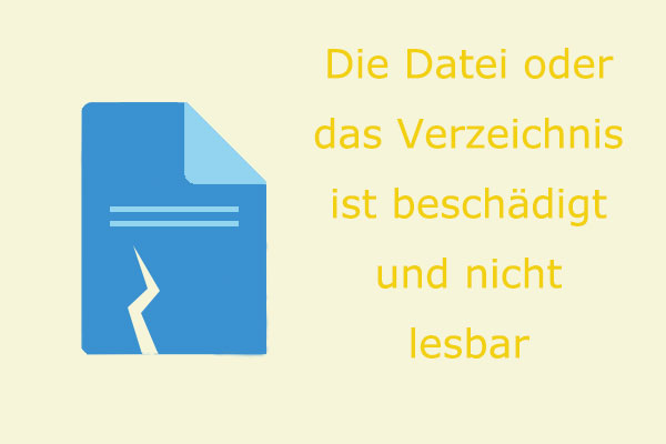 Die Datei Oder Das Verzeichnis Ist Beschädigt Und Nicht Lesbar. Lösungen zur „ Die Datei oder das Verzeichnis ist beschädigt und nicht