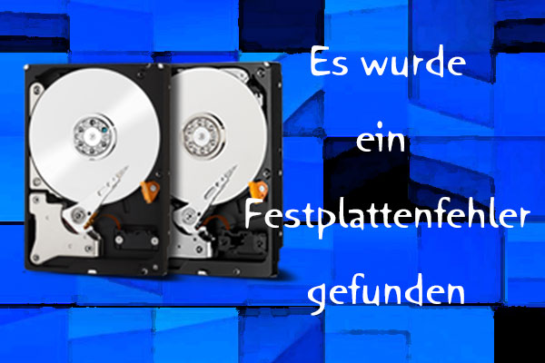 Es Wurde Ein Festplattenfehler Gefunden Windows 8 de.minitool.com