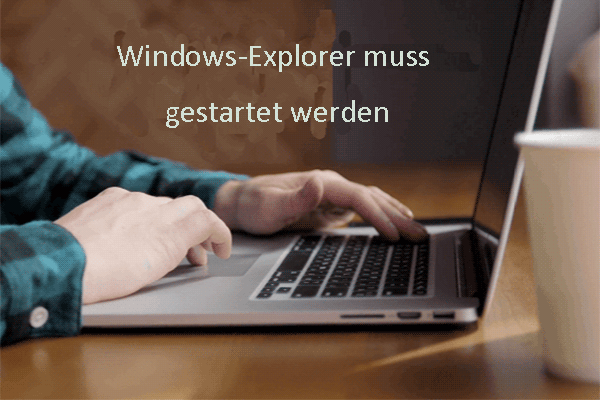 [Gelöst] Windows-Explorer muss neu gestartet werden