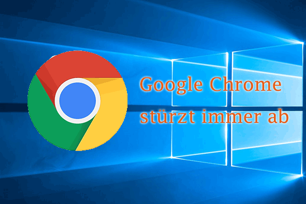 4 Lösungen für das Problem immer abstürzenden Google-Chromes