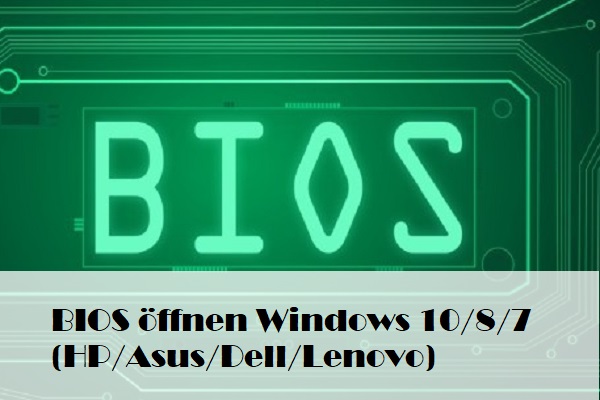 BIOS öffnen Windows 10/8/7 (HP/Asus/Dell/Lenovo)