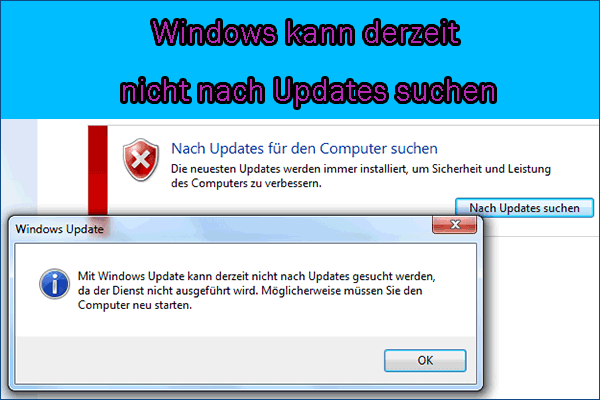 [Gelöst] Windows kann derzeit nicht nach Updates suchen - MiniTool