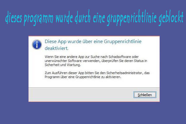 Windows Defender Dieses Programm Wurde Durch Eine Gruppenrichtlinie Geblockt de.minitool.com