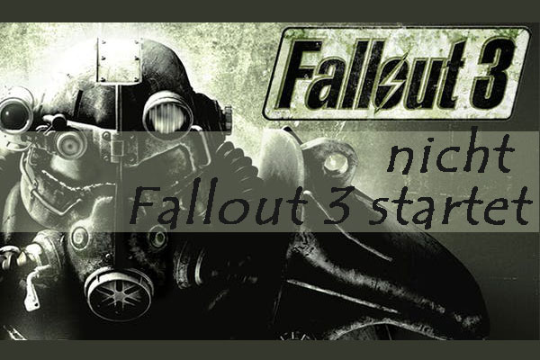 (4 Lösungen) Fallout 3 startet nicht Windows 10