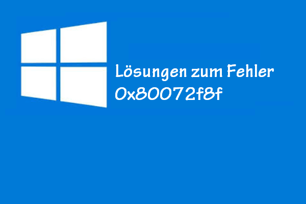Lösungen zum Fehler 0x80072f8f in Windows Update, Aktivieren, Store
