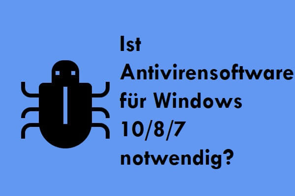 Antwort: Ist Antivirensoftware für Windows 10/8/7 notwendig?