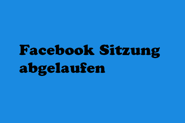 Khắc Phục Lỗi "Sitzung Abgelaufen" Trên Facebook App: Hướng Dẫn Chi Tiết