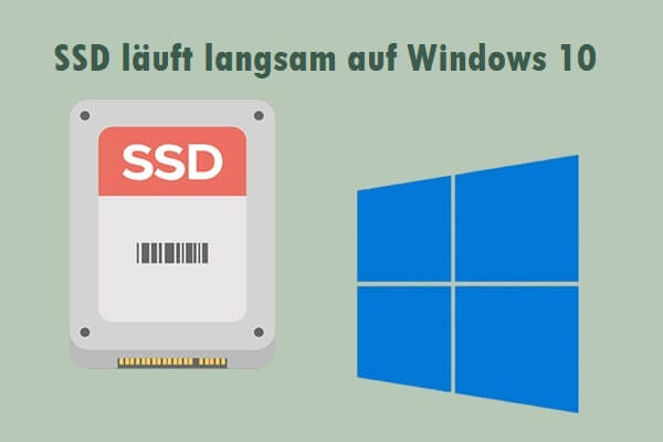 SSD läuft langsam auf Windows 10, wie können Sie sie optimieren?
