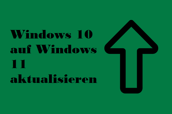 Windows 10 auf Windows 11 upgraden (Detaillierte Anleitung)