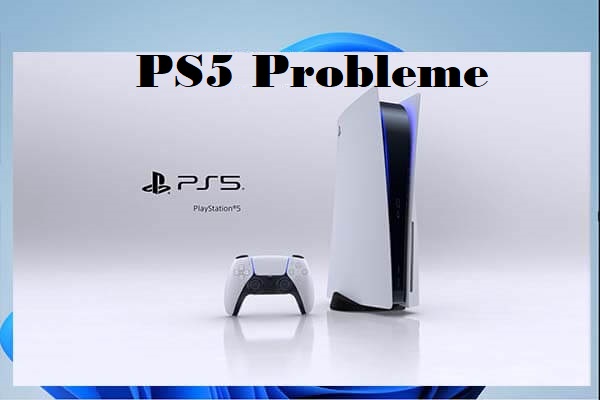 9 Häufig auftretende PS5-Probleme & Entsprechende Lösungen