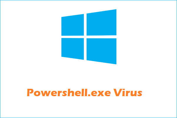 Was ist der Powershell.exe Virus und wie man ihn entfernt? - MiniTool