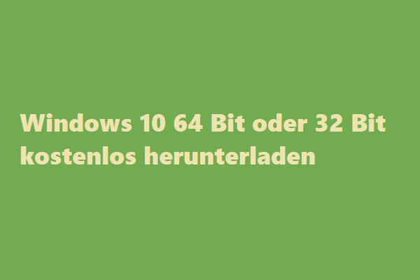 Windows 10 64/32 Bit Vollversion kostenlos herunterladen