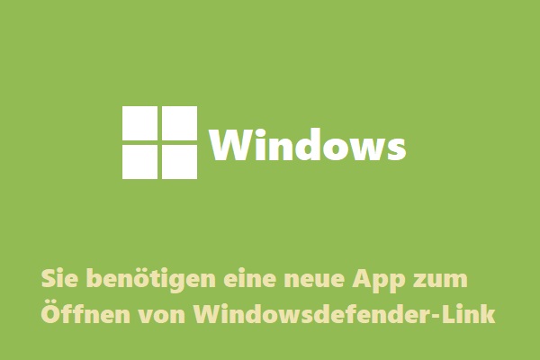 Behebung: Sie benötigen eine neue App zum Öffnen von Windowsdefender-Link