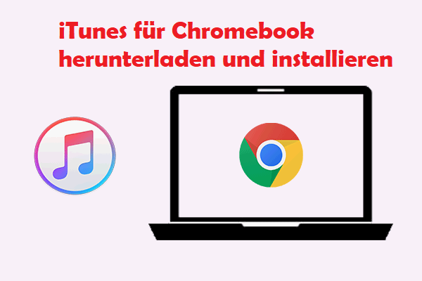 So laden Sie iTunes für Ihr Chromebook herunter und installieren es