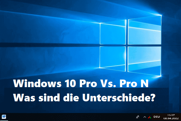 Windows 10 Pro Vs Pro N: Was sind die Unterschiede?