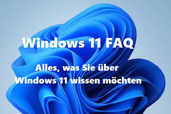 Windows 11 FAQ: Alles, was Sie über Windows 11 wissen möchten