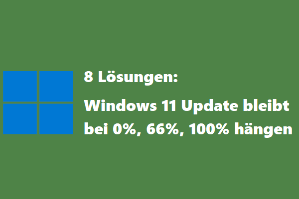 8 Lösungen: Windows 11 Update bleibt bei 0%, 66%, 100% hängen