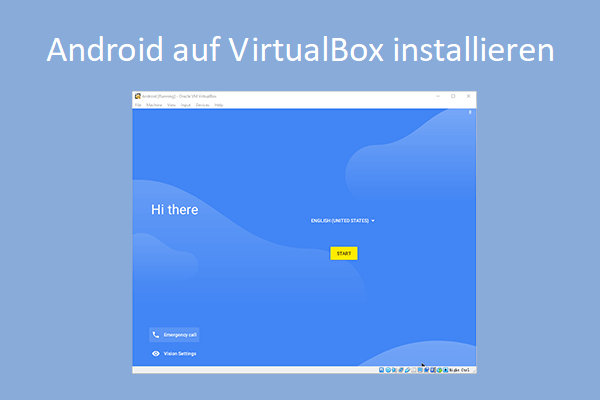 Android auf VirtualBox installieren [Eine schrittweise Anleitung]