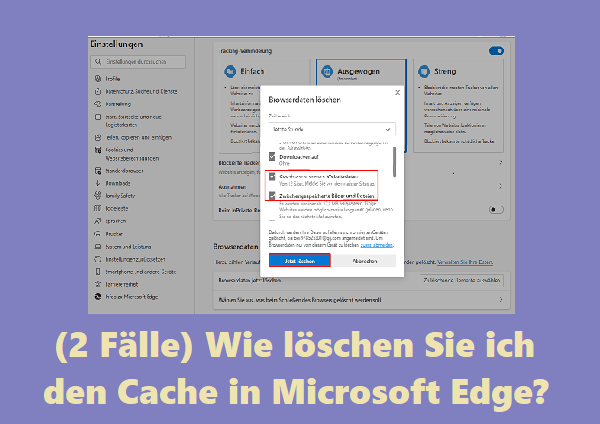 (2 Fälle) Wie löschen Sie ich den Cache in Microsoft Edge?