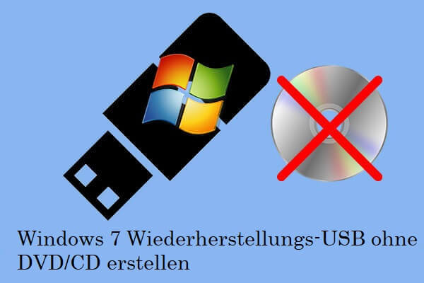 [5 Wege] Windows 7 Wiederherstellungs-USB ohne DVD/CD erstellen