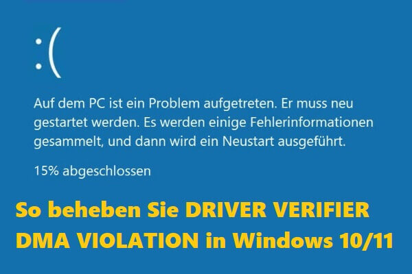 So beheben Sie DRIVER VERIFIER DMA VIOLATION in Windows 10/11