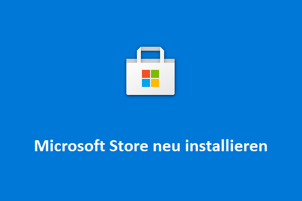 Microsoft Store neu installieren – Windows PC