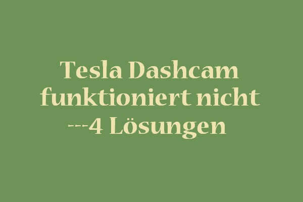So beheben Sie: Tesla Dashcam funktioniert nicht -4 Wege