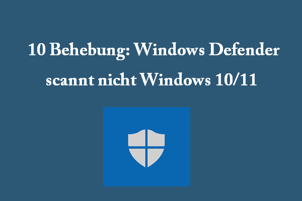 10 Behebung: Windows Defender scannt nicht Windows 10/11