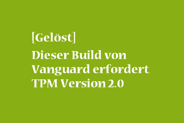 [Gelöst] Dieser Build von Vanguard erfordert TPM Version 2.0