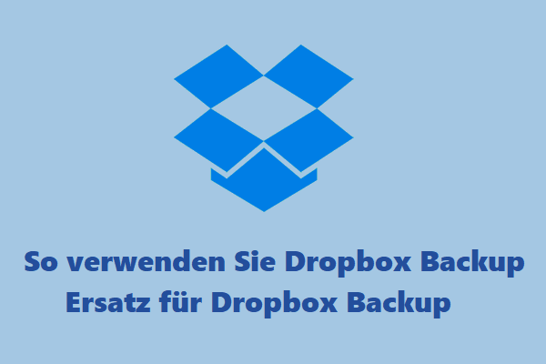 Anleitung: So verwenden Sie Dropbox Backup und den Ersatz