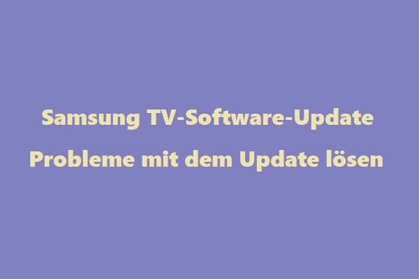Samsung TV-Software-Update | Probleme mit dem Update beheben