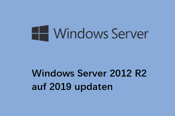 Windows Server 2012 R2 auf 2019 aktualisieren