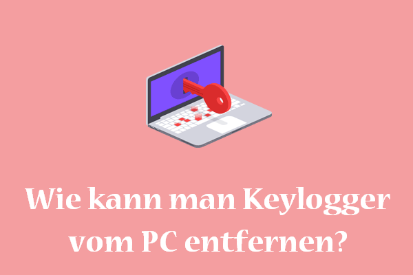 Wie kann man Keylogger finden und vom PC entfernen?