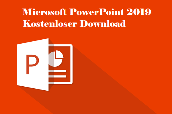 Microsoft PowerPoint 2019 Kostenloser Download für Win/Mac/Mobile