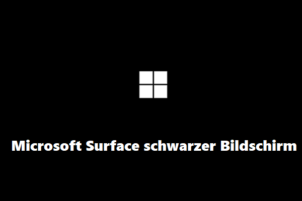 Gelöst - Microsoft Surface Schwarzer Bildschirm mit Logo/Cursor