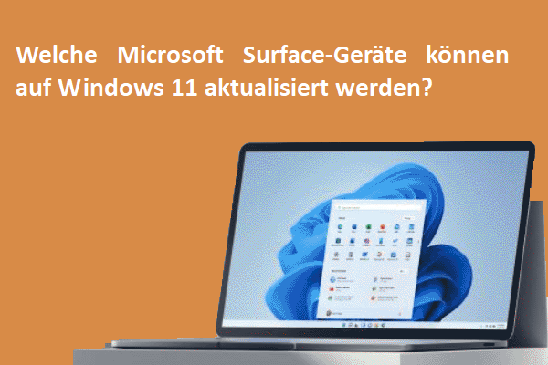 Welche Microsoft Surface-Geräte können auf Windows 11 aktualisiert werden?
