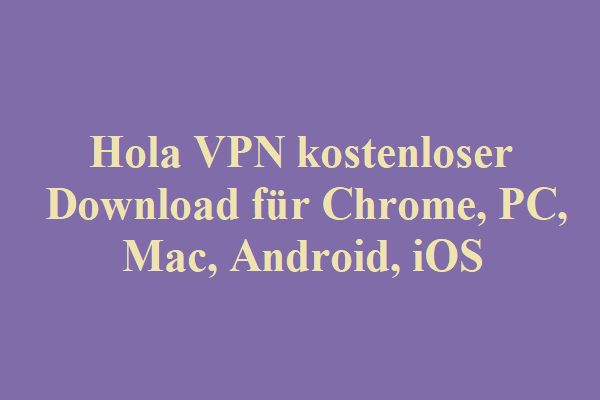Hola VPN kostenloser Download für Chrome, PC, Mac, Android, iOS