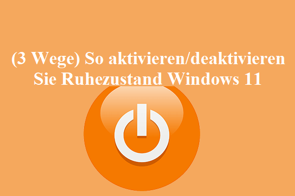 (3 Wege) So aktivieren/deaktivieren Sie Ruhezustand Windows 11