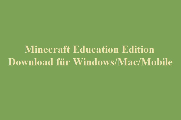 Minecraft Education Edition Download für Windows/Mac/Mobile