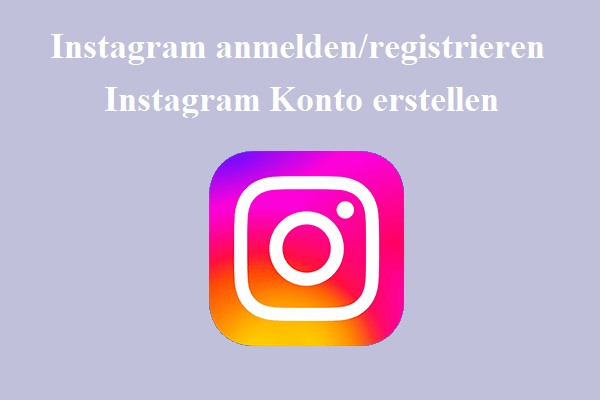 Instagram anmelden/registrieren – Instagram Konto erstellen