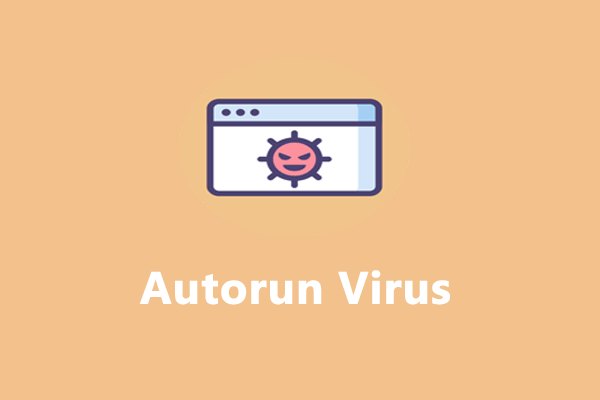 Wie entfernt man Autorun Virus vom PC/USB-Flash-Laufwerk? - MiniTool