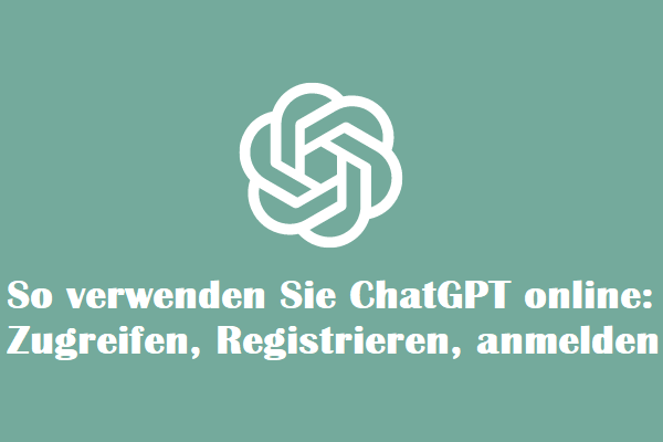 So verwenden Sie ChatGPT online: Zugreifen, Registrieren, Anmelden