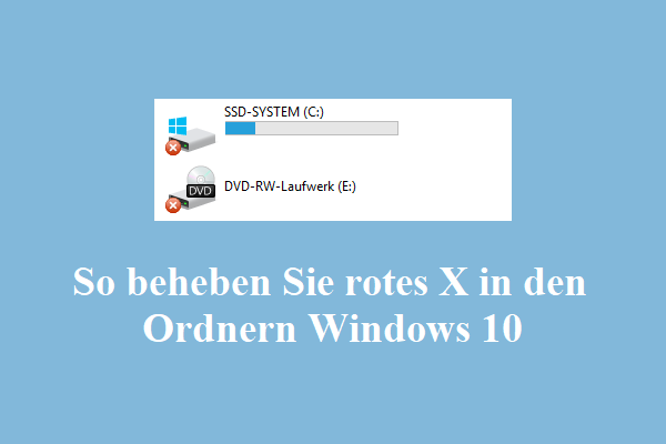 So beheben Sie rotes X in den Ordnern Windows 10