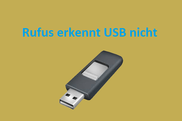 Wie behebt man es, dass Rufus USB nicht erkennt? 9 Lösungen