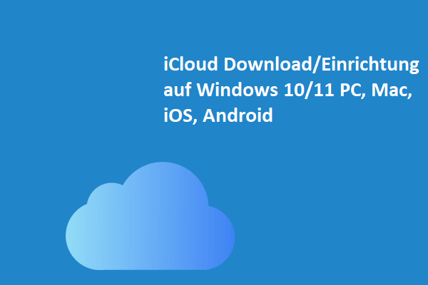 iCloud Download/Einrichtung auf Windows 10/11 PC, Mac, iOS, Android