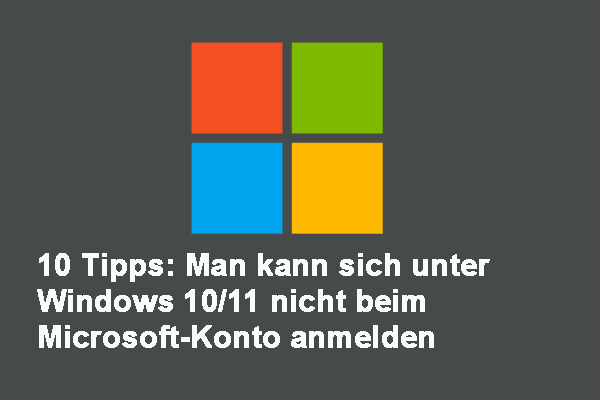 10 Tipps: Man kann sich unter Windows 10/11 nicht beim Microsoft-Konto anmelden