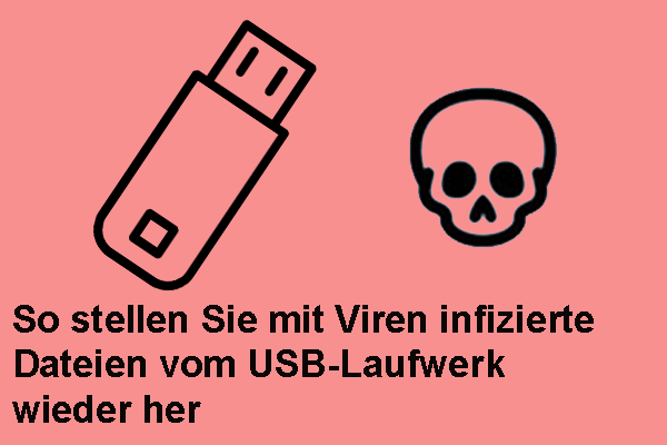 So stellen Sie virusinfizierte Dateien vom USB-Flash-Laufwerk wieder her und entfernen Sie Viren