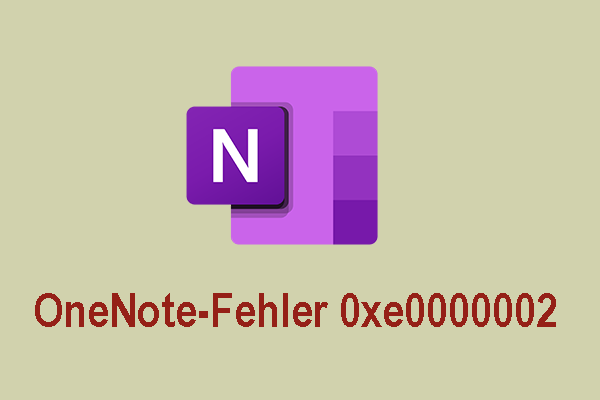 Was Ist Der Onenote Fehler 0xe0000002 Und Wie Kann Man Ihn Beheben 4018